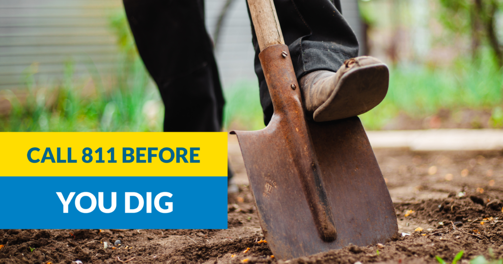 Call 811 Before You Dig, It could Save Your Life