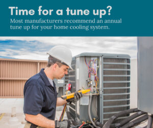 Reminder to Tune Up your home cooling system